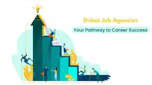 Dubai-Job-Agencies-Your-Pathway-to-Career-Success-